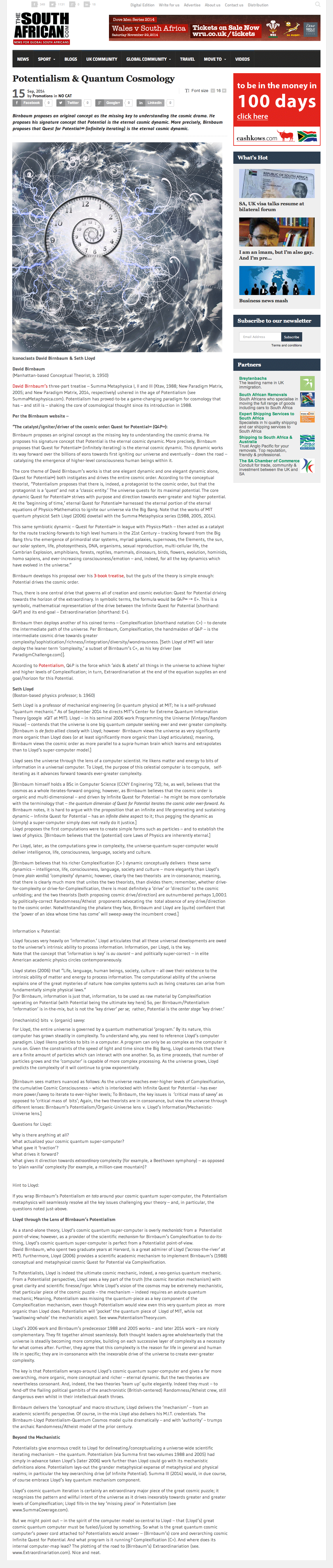 The South African, Potentialism & Quantum Cosmology, Birnbaum proposes an original concept as the missing key to understanding the cosmic drama. He proposes his signature concept that Potential is the eternal cosmic dynamic. More precisely, Birnbaum proposes that Quest for Potential∞ (infinitely iterating) is the eternal cosmic dynamic.